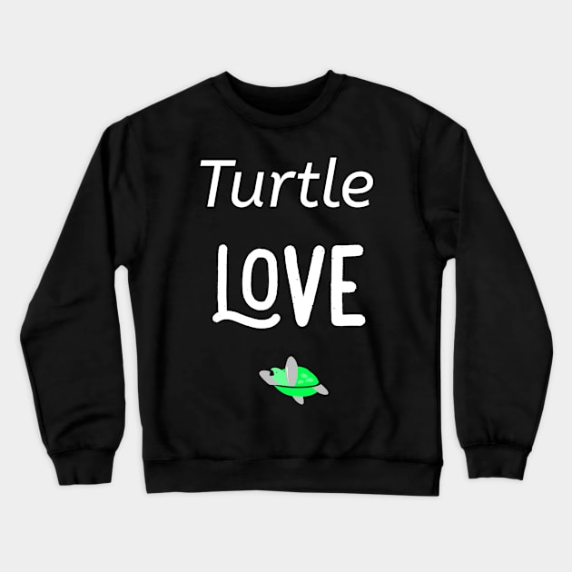 Turtle Love Crewneck Sweatshirt by Funky Turtle